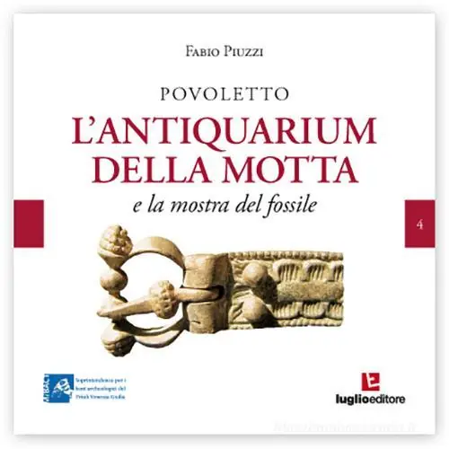 Weekendaanbieding Povoletto. L‘antiquarium della Motta e la mostra del fossile