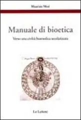 Manuale di bioetica. Verso una civiltà biomedica secolarizzata Laatste Kans