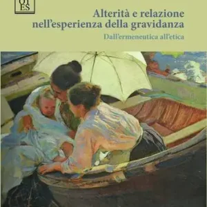 Alterità e relazione nell‘esperienza della gravidanza. Dall‘ermeneutica all‘etica Merkproduct