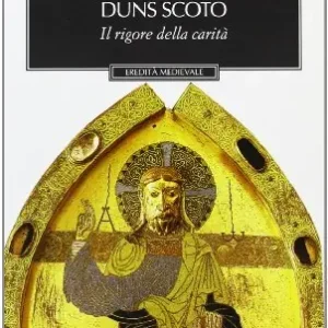 Laatste Versie Duns Scoto. Il rigore della carità