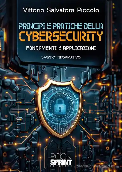 Goedkoop Principi e pratiche della cybersecurity. Fondamenti e applicazioni
