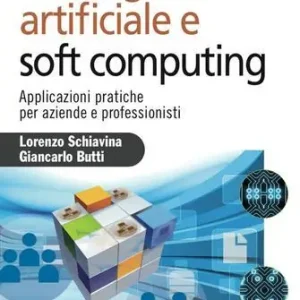 Intelligenza artificiale e soft computing. Applicazioni pratiche per aziende e professionisti Alleen Vandaag
