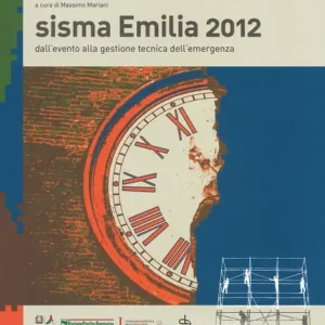 Must-Have Sisma Emilia 2012. Dall‘evento alla gestione tecnica dell‘emergenza