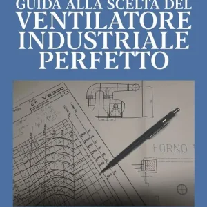 Beste Prijs Guida alla scelta del ventilatore industriale perfetto