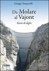 Koop Online Da Molare al Vajont. Storie di dighe