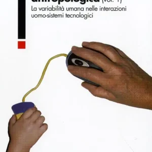Ergonomia antropologica vol. 1 Premium