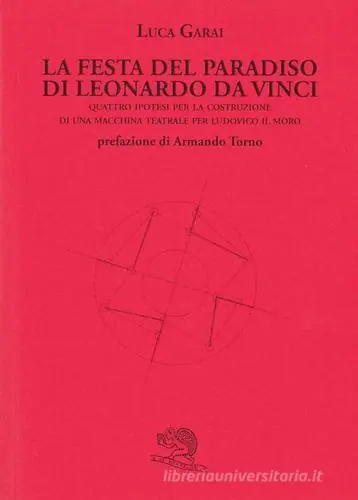 Beperkte Voorraad La Festa del Paradiso di Leonardo da Vinci