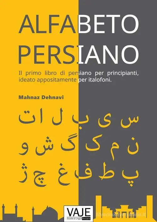 Koop Vandaag L‘alfabeto persiano. Ediz. bilingue