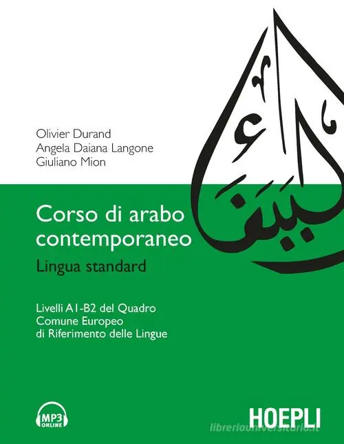 Corso di arabo contemporaneo. Lingua standard. Livelli A1-B2. Con File audio formato MP3 Betrouwbaar