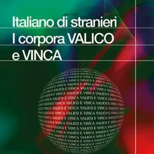 Nieuw Italiano di stranieri. I corpora VALICO e VINCA