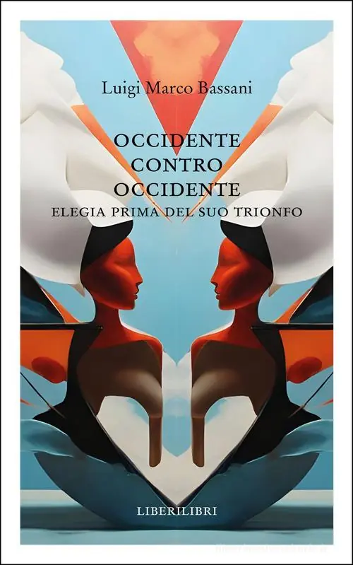 Voordeelprijs Occidente contro Occidente. Elegia prima del suo trionfo