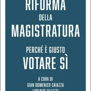 Premium La verità sulla riforma della magistratura. Perché è giusto votare Sì