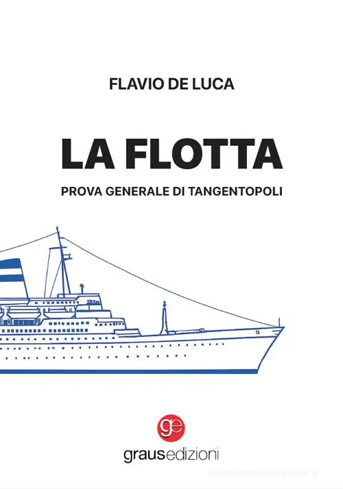 Aanbieding La flotta. Prova generale di Tangentopoli