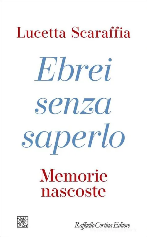 Hoge Kwaliteit Ebrei senza saperlo. Memorie nascoste