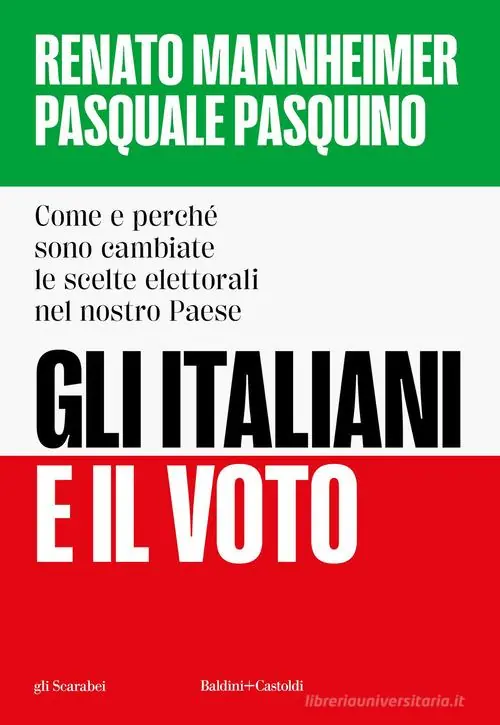 Fabrieksprijs Gli italiani e il voto. Come e perché sono cambiate le scelte elettorali nel nostro Paese