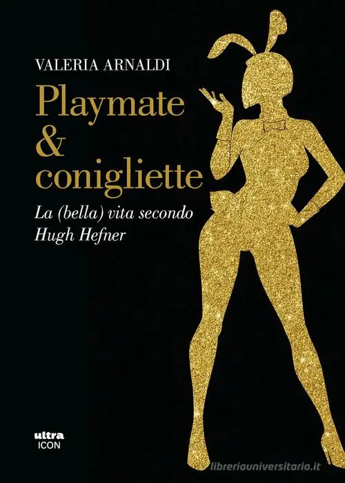Playmate & conigliette. La (bella) vita secondo Hugh Hefner Merkproduct