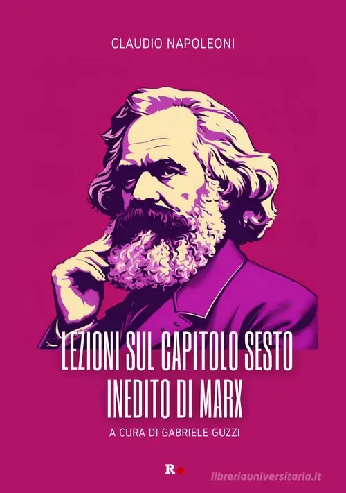 Lezioni sul capitolo sesto inedito di Marx Must-Have