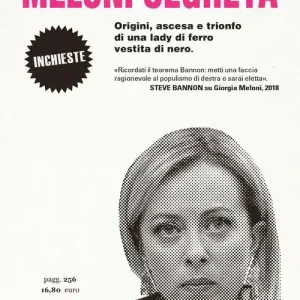 Premium Meloni segreta. Origini, ascesa e trionfo di una lady di ferro vestita di nero