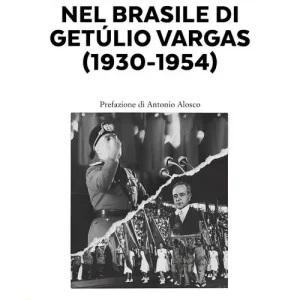 Laatste Kans Echi del fascismo nel Brasile di Getùlio Vergas (1930-1954)