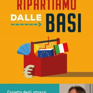 Ripartiamo dalle basi. Cassetta degli attrezzi per capire l‘attualità e la politica Favoriet
