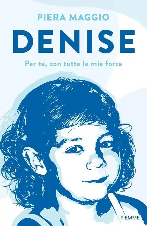 Denise. Per te, con tutte le mie forze Premium