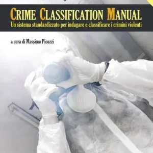 Crime Classification Manual. Un sistema standardizzato per indagare e classificare i crimini violenti Snelle Levering
