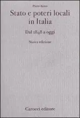Favoriet Stato e poteri locali in Italia. Dal 1848 ad oggi