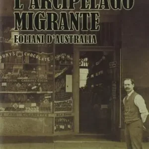 L‘arcipelago migrante. Eoliani d‘Australia Favoriet