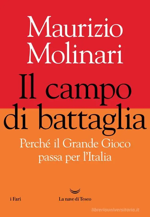 Premium Il campo di battaglia. Perché il Grande Gioco passa per l‘Italia