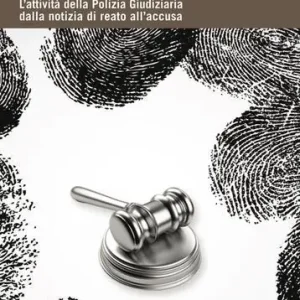 Tecnica dell‘investigazione. L‘attività della polizia giudiziaria dalla notizia di reato all‘accusa Populair