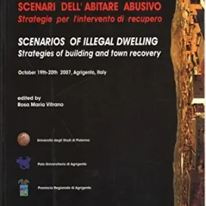 Scenari dell‘abitare abusivo. Strategie per l‘intervento di recupero Rechtstreeks Van De Fabrikant