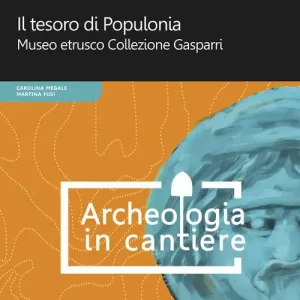 Aanbieding Il tesoro di Populonia. Museo etrusco Collezione Gasparri