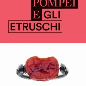 Pompei e gli etruschi. Ediz. illustrata Bestel Nu