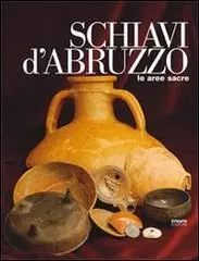 Schiavi d‘Abruzzo. Le aree sacre Hoge Kwaliteit