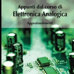 Appunti dal corso di elettronica analogica. Approfondimenti Seizoensaanbieding
