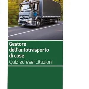 Alleen Vandaag Gestore dell‘autotrasporto di cose. Quiz ed esercitazioni
