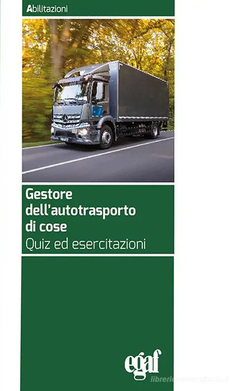 Alleen Vandaag Gestore dell‘autotrasporto di cose. Quiz ed esercitazioni