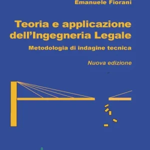 Laatste Versie Teoria e applicazione dell‘ingegneria legale. Metodologia di indagine tecnica