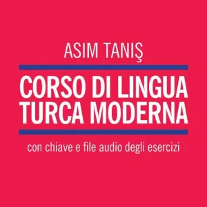 Corso di lingua turca moderna. Con File audio per il download Gratis Retour