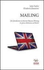 Mailing. An introduction to internet business writing. La posta elettronica sul lavoro Direct Verzonden