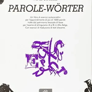 Op = Op Parole-Wörter. Wörter-Parole. Libro di esercizi autocorrettivi di traduzione per l‘esame di bilinguismo in Alto Adige
