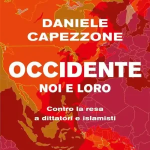Gratis Retour Occidente noi e loro. Contro la resa a dittatori e islamisti