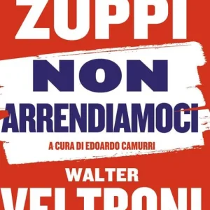 Bestseller Non arrendiamoci. Il presidente della CEI e un osservatore laico in dialogo sui valori del nostro tempo